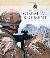 The Royal Gibraltar Regiment: Nulli expugnabilis hosti