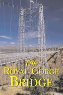 The Royal Gorge Bridge