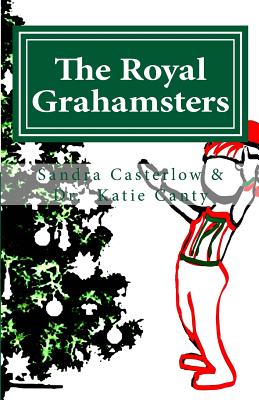 The Royal Grahamsters - Canty Ed D, Katie, and Casterlow, Sandra