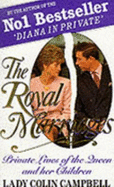 The Royal Marriages: Private Lives of the Queen and Her Children - Campbell, Colin, Lady