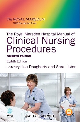 The Royal Marsden Hospital Manual of Clinical Nursing Procedures - Dougherty, Lisa (Editor), and Lister, Sara (Editor)