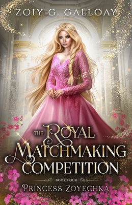 The Royal Matchmaking Competition: Princess Zoyechka - Galloay, Zoiy