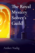 The Royal Mystery Solver's Guild: Princesses and Princes on a Quest for Truth