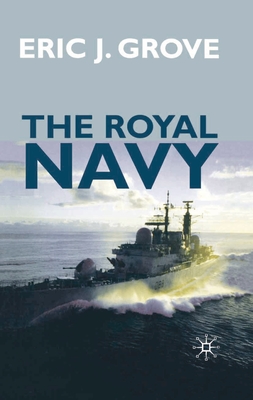 The Royal Navy Since 1815: A New Short History - Grove, Eric