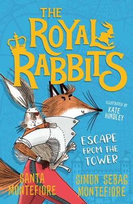 The Royal Rabbits: Escape From the Tower - Montefiore, Santa, and Montefiore, Simon Sebag