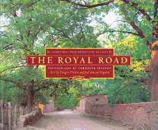 The Royal Road: El Camino Real from Mexico City to Santa Fe