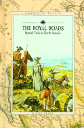 The Royal Roads: Spanish Trail in North America