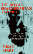 The Royal Shakespearean Vampire: A Steamy Paranormal Thriller