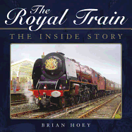 The Royal Train: The Inside Story