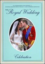 The Royal Wedding: His Royal Highness Prince William and Miss Catherine Middleton