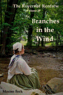 The Royers of Renfrew, Vol. IV: Branches in the Wind