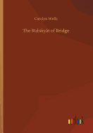 The Rubaiyat of Bridge