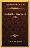 The Rubber Tree Book (1913)