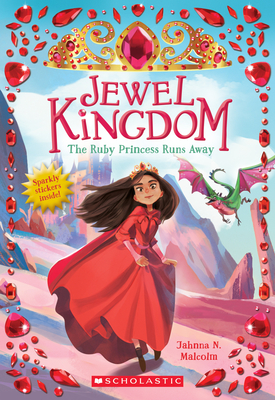 The Ruby Princess Runs Away (Jewel Kingdom #1): Volume 1 - Malcolm, Jahnna N, and Trasler, Janee (Illustrator)