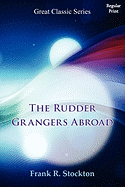 The Rudder Grangers Abroad