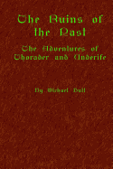 The Ruins of the Past: The Adventures of Thorader and Underife