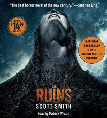 The Ruins - Smith, Scott, and Wilson, Patrick (Read by)