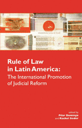 The Rule of Law in Latin America: The International Promotion of Judicial Reform