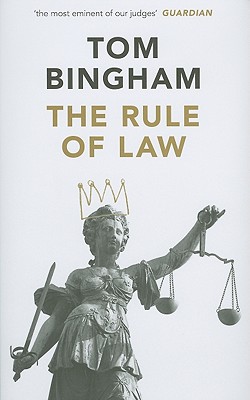 The Rule of Law - Bingham, Tom