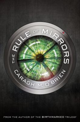 The Rule of Mirrors: Book Two of the Vault of Dreamers Trilogy - O'Brien, Caragh M