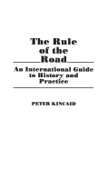 The Rule of the Road: An International Guide to History and Practice