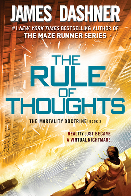 The Rule of Thoughts (the Mortality Doctrine, Book Two) - Dashner, James
