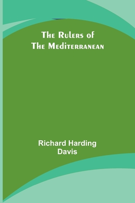 The Rulers of the Mediterranean - Davis, Richard