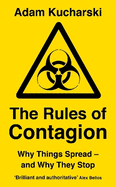 The Rules of Contagion: Why Things Spread - and Why They Stop