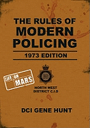 The Rules of Modern Policing - 1973 Edition: (Life on Mars)