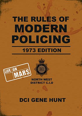 The Rules of Modern Policing - 1973 Edition: (Life on Mars) - 