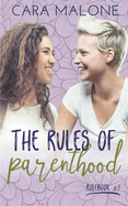 The Rules of Parenthood: A Lesbian Romance