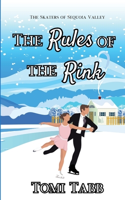 The Rules of the Rink: a Sweet Sports Romance - Tabb, Tomi