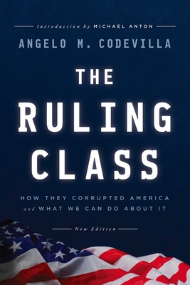 The Ruling Class - Codevilla, Angelo M