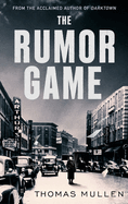 The Rumor Game: The superb World War II-set US thriller from the award-winning author of Darktown