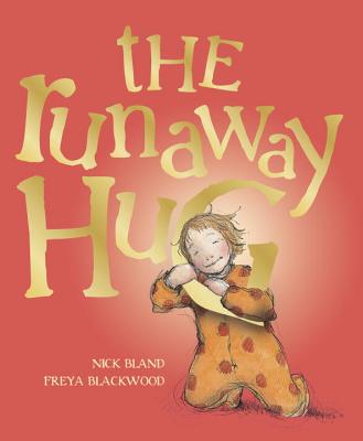 The Runaway Hug - Bland, Nick