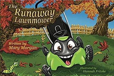 The Runaway Lawnmower - Morgan, Mary