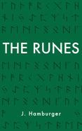 The Runes: A Guide to Rune Reading & Divination with The Elder Futhark & Viking Runes
