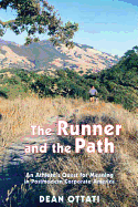 The Runner and the Path: An Athlete's Quest for Meaning in Postmodern Corporate America
