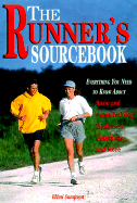 The Runner's Sourcebook: Everything You Need to Know about Basic and Cross-Training, Equipment, Marathons, and More - Sampson, Ellen