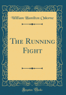 The Running Fight (Classic Reprint)