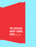 The Russian Avant-Garde Book: 1910-1934