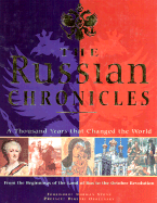 The Russian Chronicles: A Thousand Years That Changed the World - Stone, Norman, Professor