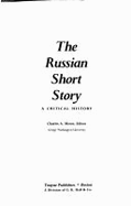 The Russian Short Story: A Critical History