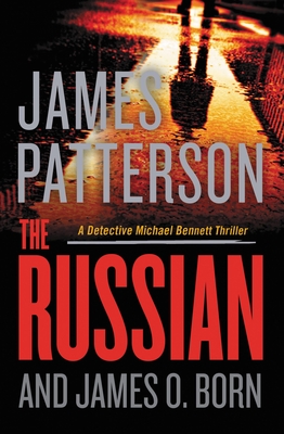 The Russian - Patterson, James, and Born, James O