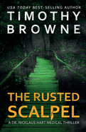 The Rusted Scalpel: A Medical Thriller