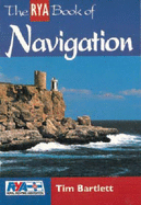 The RYA Book of Navigation - Bartlett, Tim