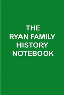 The Ryan Family History Notebook