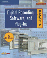 The S.M.A.R.T. Guide to Digital Recording, Software, and Plug-Ins