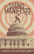 The S.O.U.N.D. Manifesto: A Radical Call for Sonic Liberty