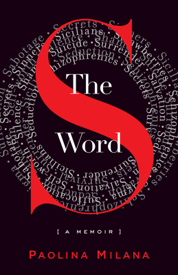 The S Word: A Memoir about Secrets - Milana, Paolina